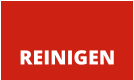 REINIGEN