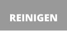 REINIGEN